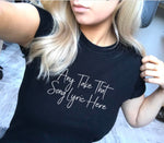 Load image into Gallery viewer, Person wearing a black t-shirt with customizable song lyric text.